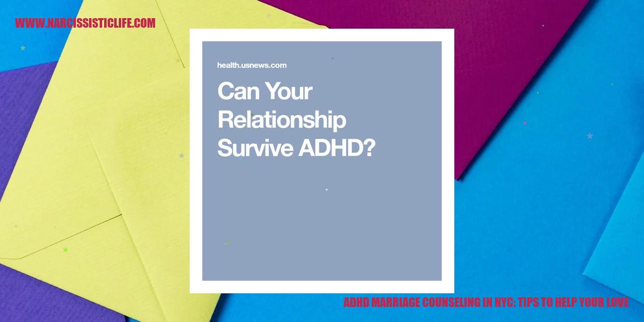 ADHD Marriage Counseling in NYC: Tips To Help Your Love