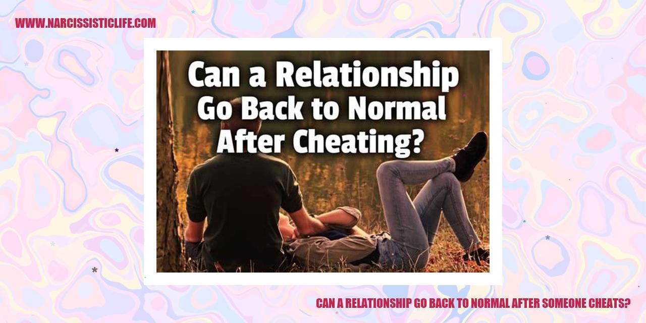 Can a Relationship Go Back to Normal After Someone Cheats?