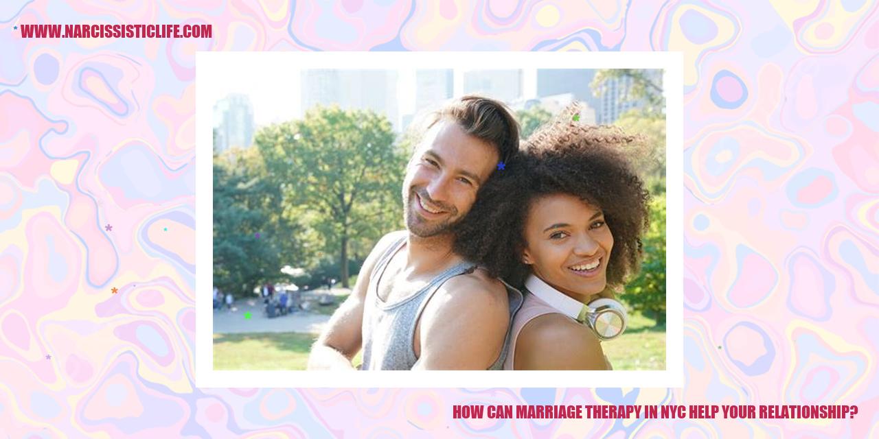 How Can Marriage Therapy in NYC Help Your Relationship?