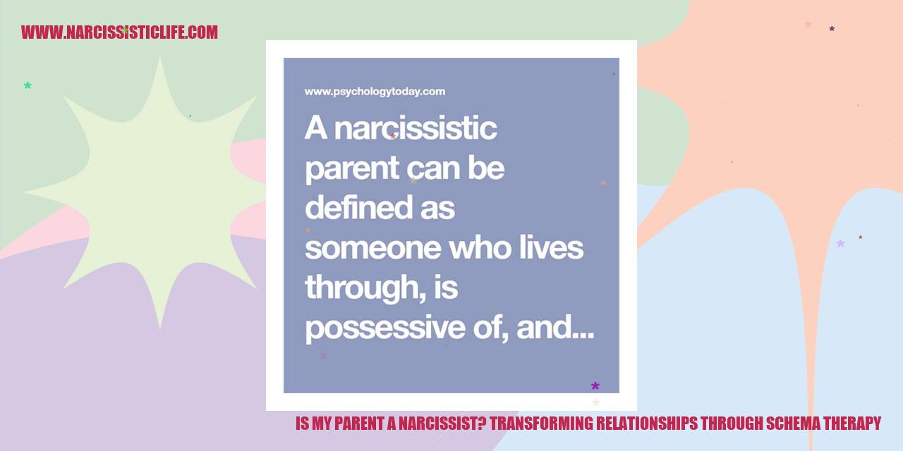 Is My Parent a Narcissist? Transforming Relationships Through Schema Therapy