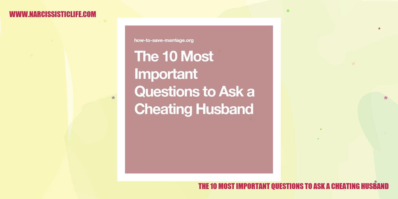 The 10 Most Important Questions to Ask a Cheating Husband