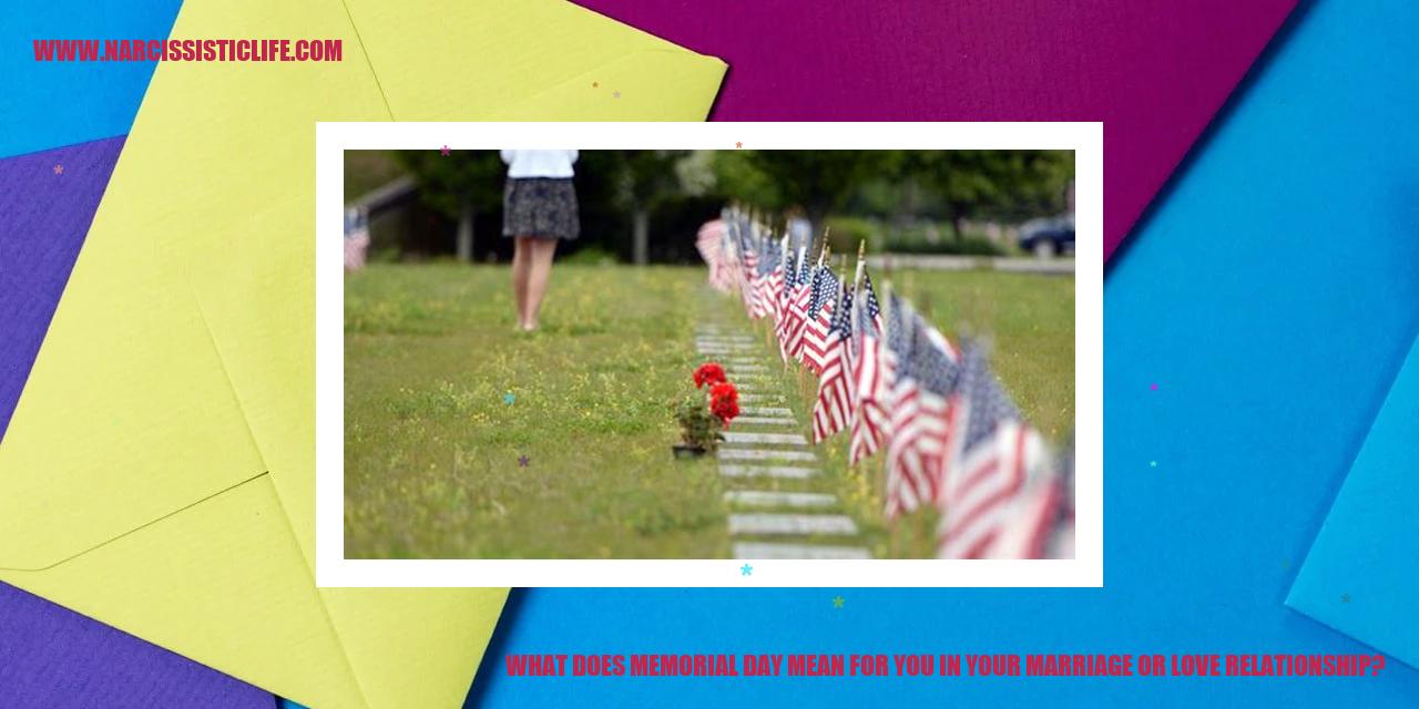 What Does Memorial Day Mean for You in Your Marriage or Love Relationship?
